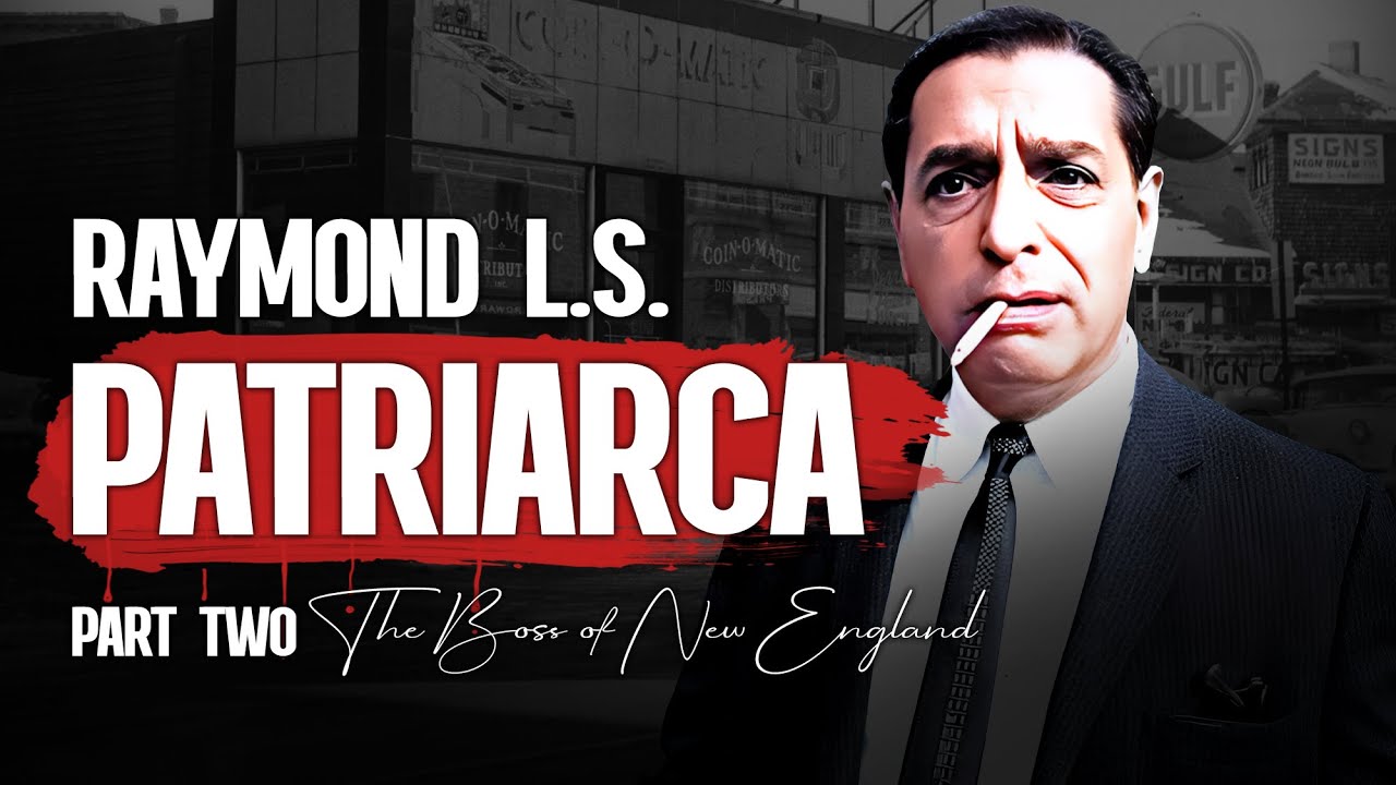 #12: Raymond L.S. Patriarca: New England Mafia Boss (Part Two)