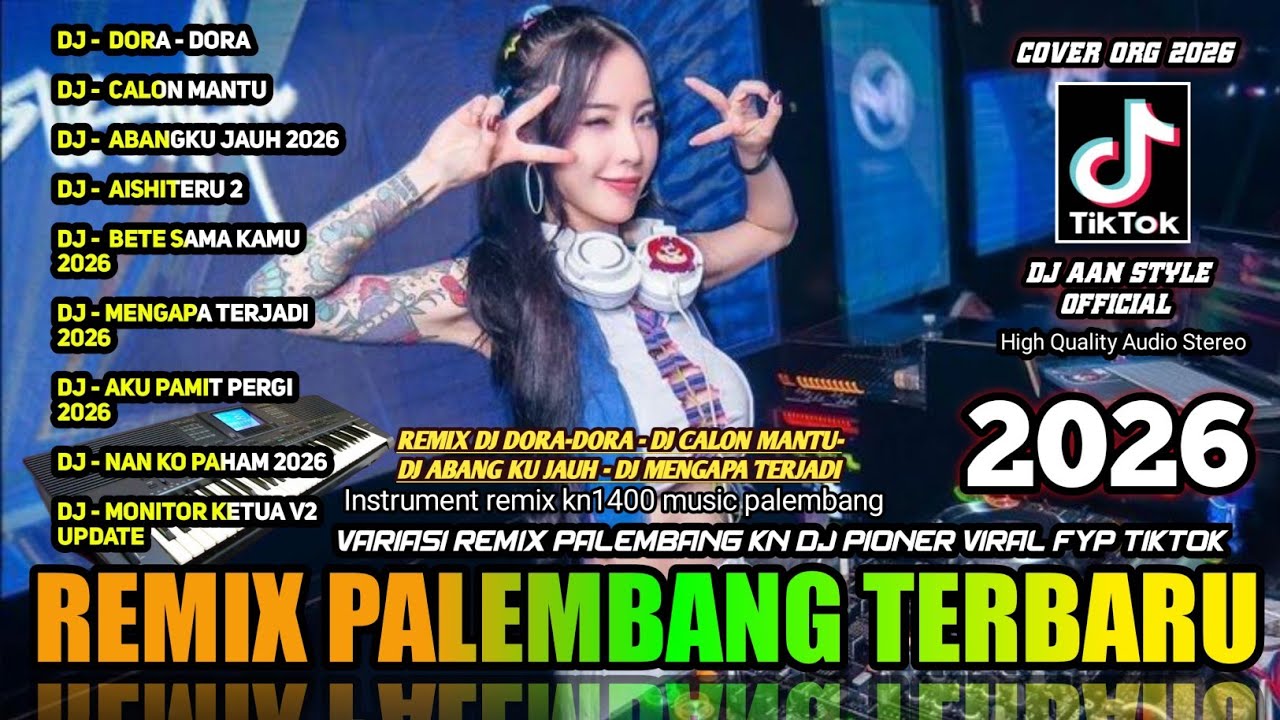 REMIX PALEMBANG TERBARU REMIX ORGEN PALEMBANG TERBARU DJ DORA-DORA DJ CALON MANTU DJ ABANGKU JAUH 