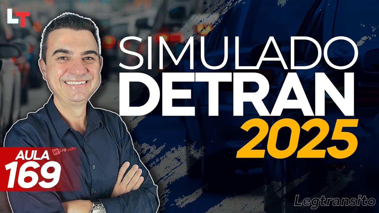 SIMULADO DETRAN QUESTÕES 2025 - AULA 169 #SimuladoLegTransito2025 #Detran2025