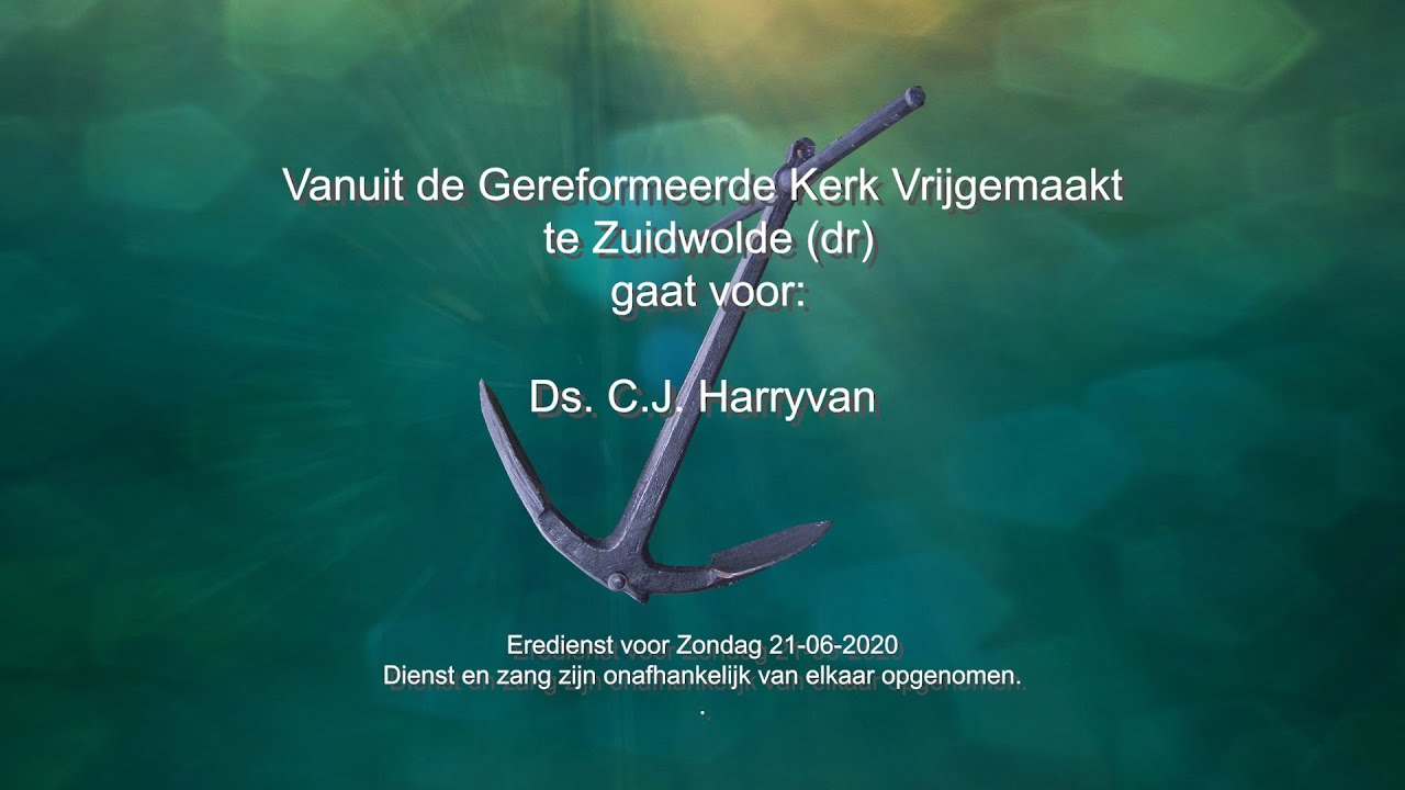 21-06-2020 Ds. C.J. Harryvan GKV Zuidwolde (dr)