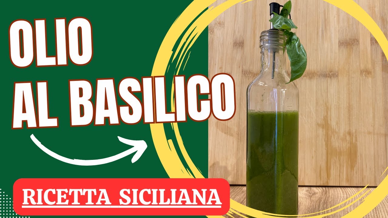Olio al Basilico, tutti i passaggi per una preparazione perfetta