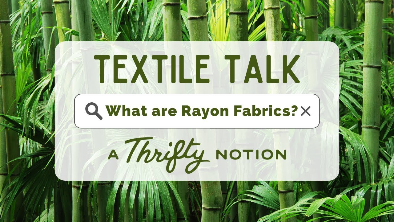 What is Rayon? | Let's chat about Viscose, Lyocell, Modal, and more! | A Thrifty Notion