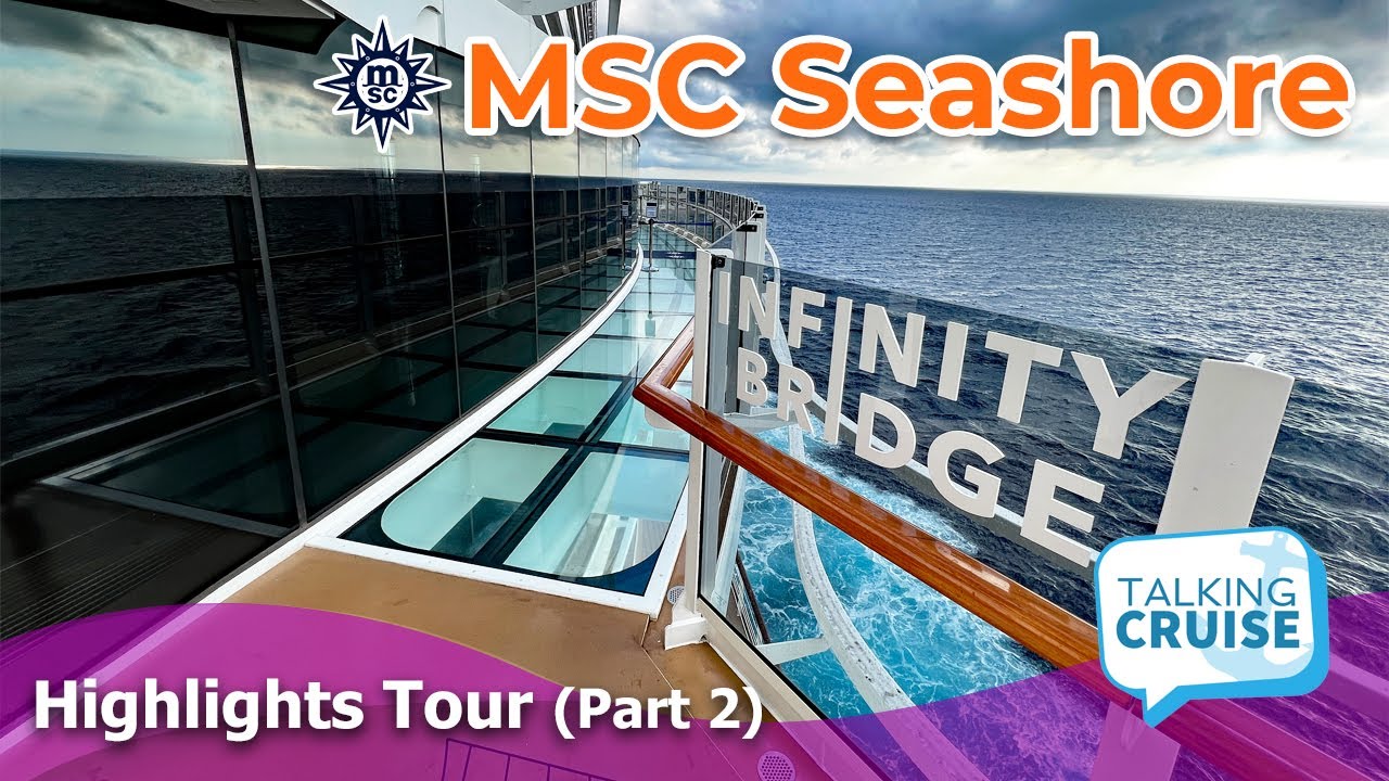 MSC Seashore | Highlights Tour (Part 2)
