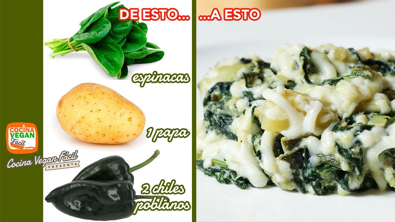 ¿Tienes espinacas, 1 papa, y 2 poblanos? Debes que hacer este rico guiso - Cocina Vegan Fácil