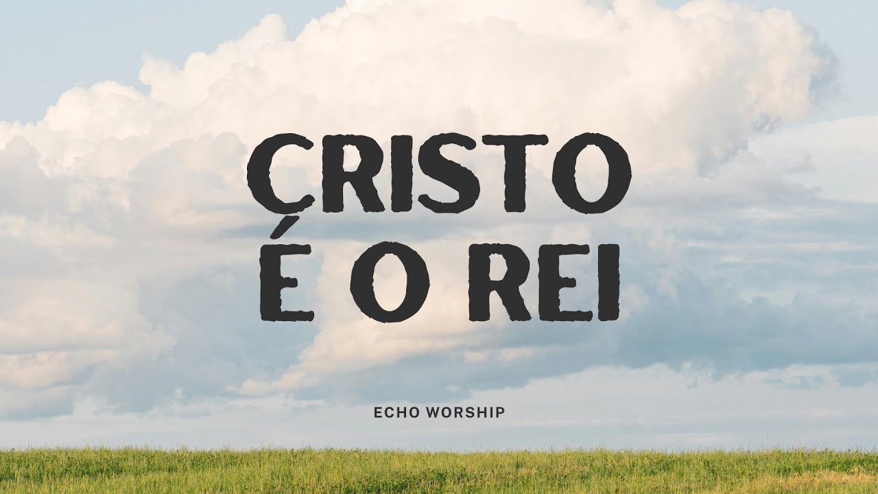 Cristo é o Rei
