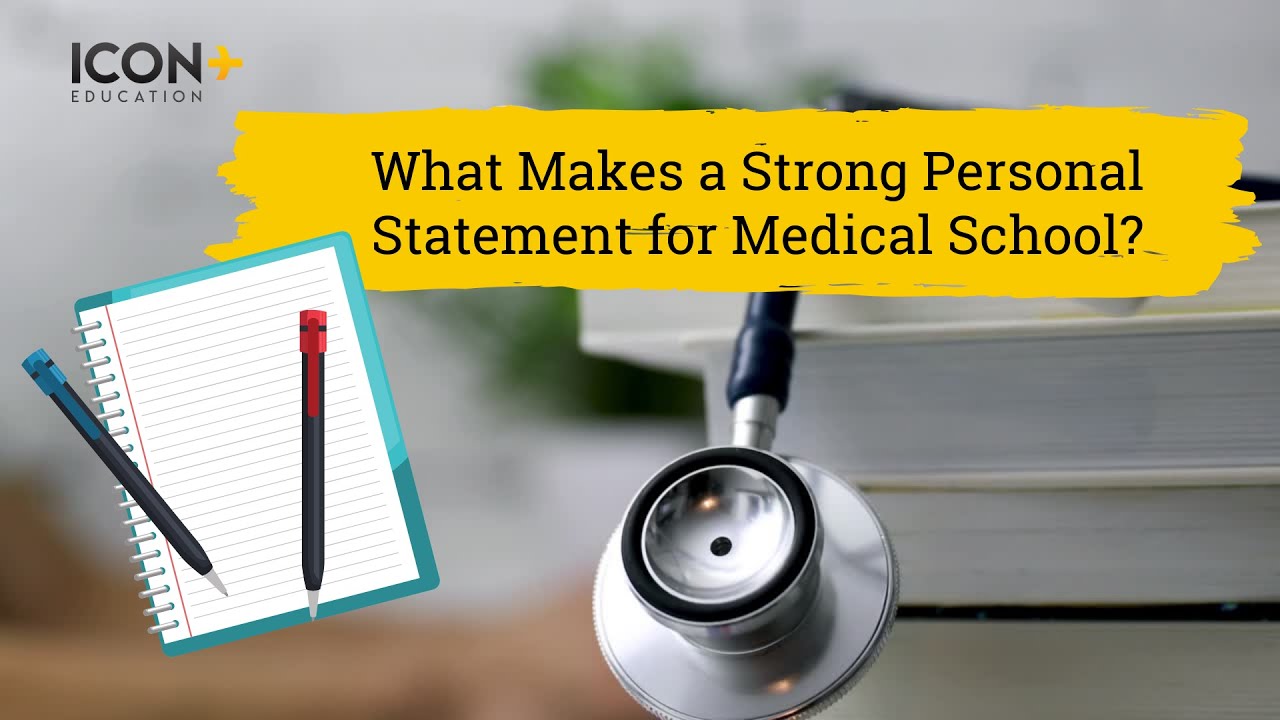 What makes a strong Personal Statement and Medical School application?