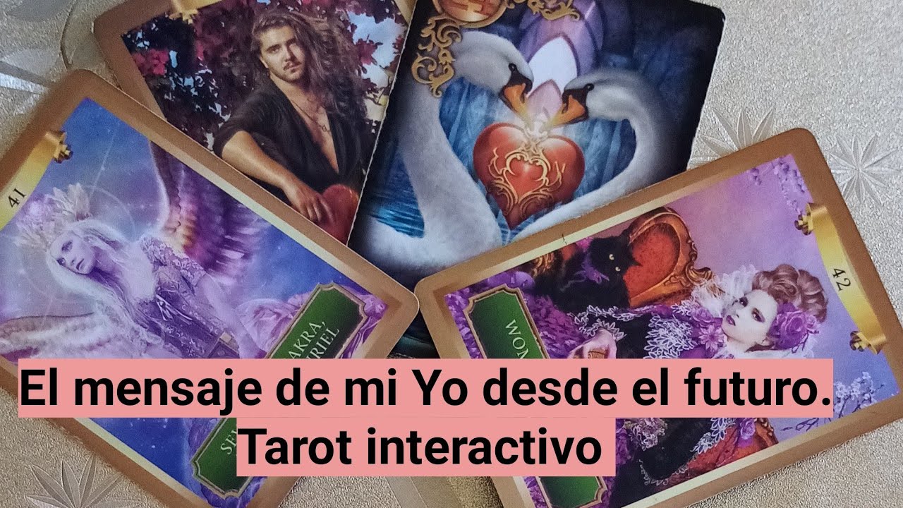 El mensaje de mi Yo desde futuro. Tarot interactivo