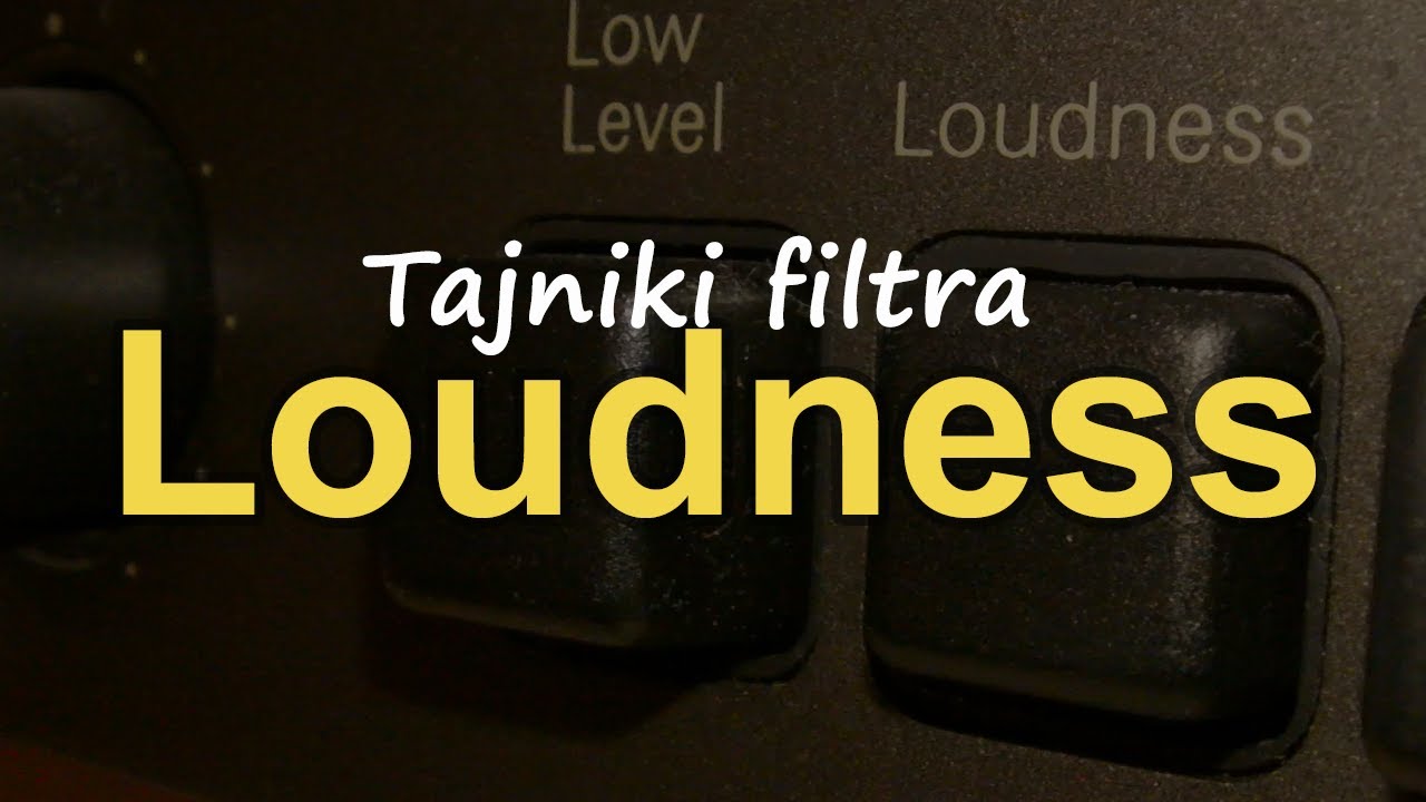 Tajniki filtra loudness [Reduktor Szumu] #231