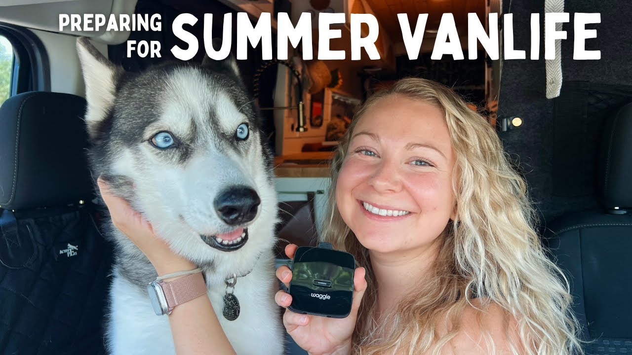 Preparing for Summer Vanlife out West! ☀️ Safety Items, RV'ing with a Dog, Downsizing & Organizing