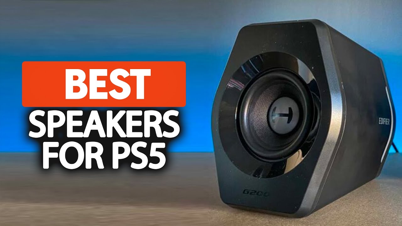 Best Speakers For PS5 in 2023 (Top 5 Picks For Any Budget)