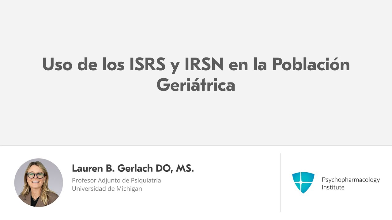 Consideraciones sobre ISRS e IRSN en adultos mayores: dosificación, efectos adversos y monitoreo