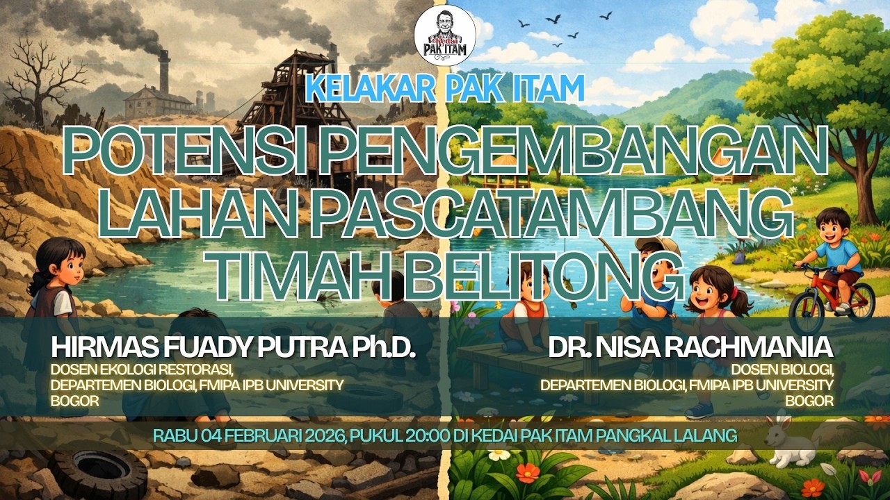 Kelakar Pak Itam Episode 30 - Potensi Pengembangan Lahan Pasca Tambang Timah Belitong