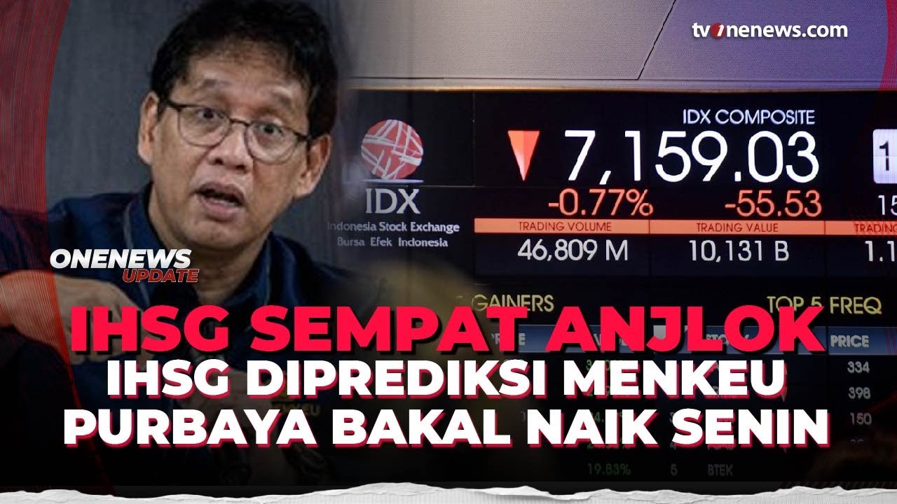 Sempat Anjlok! Purbaya 'Pede' IHSG Hari Senin Bakal Naik Drastis | OneNews Update