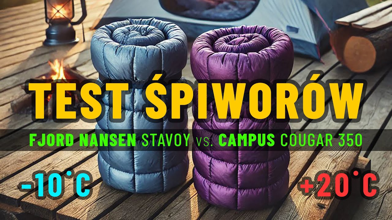 Test i por&oacute;wnanie śpiwor&oacute;w Fjord Nansen STAVOY i Campus COUGAR 350 - cz. 1