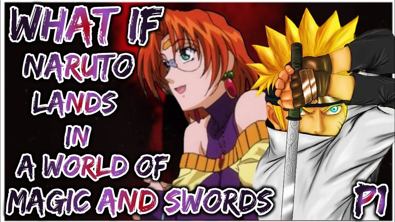 What if Naruto lands in a world of magic and swords due to an experiment | Part 1