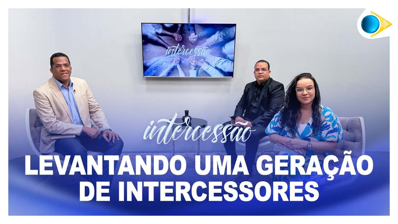 Intercessão | Levantando uma Geração de Intercessores