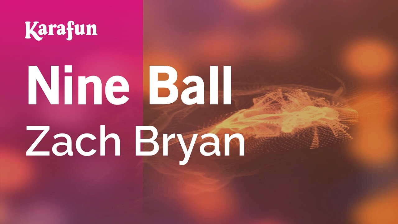 Nine Ball - Zach Bryan | Karaoke Version | KaraFun