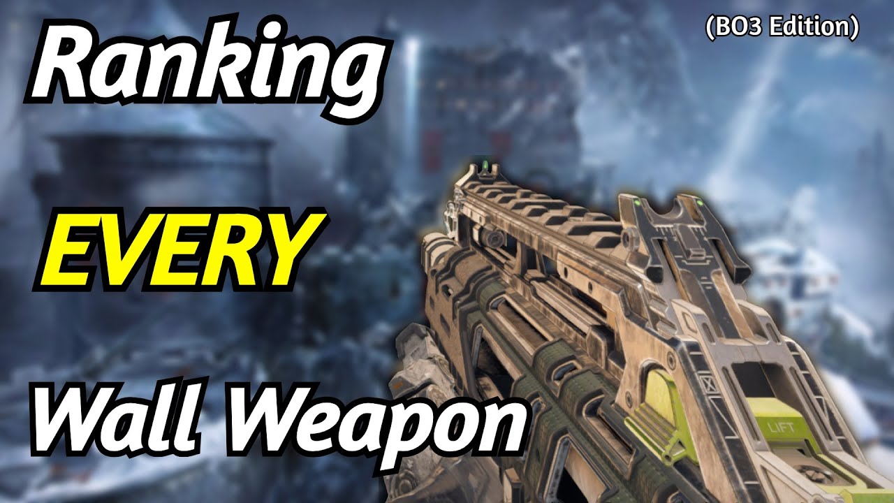 Ranking EVERY Wall Weapon in BO3 Zombies