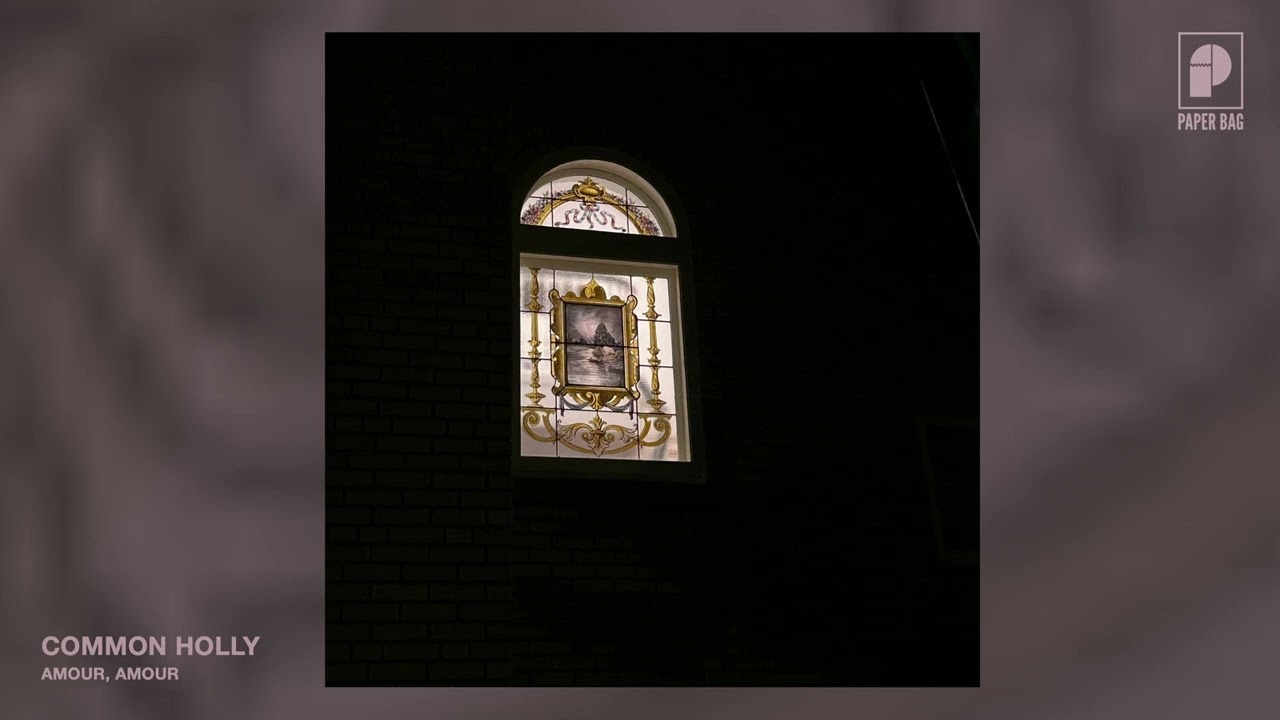 Common Holly - Amour, Amour