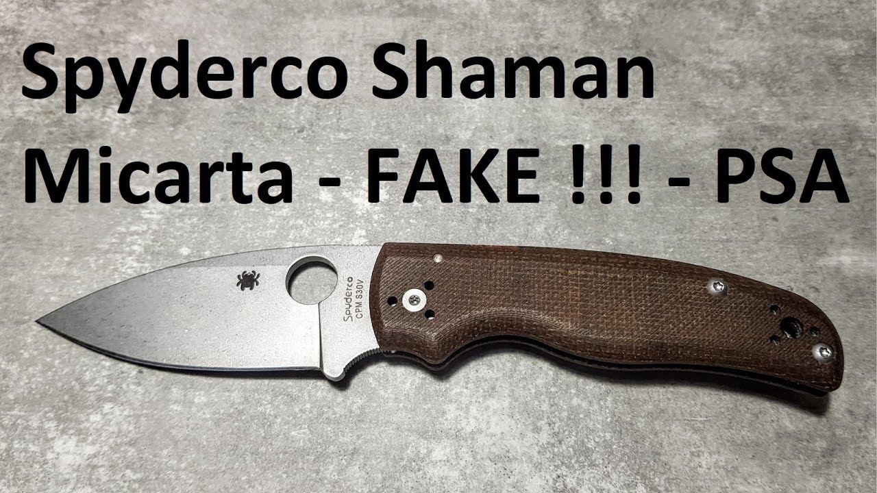 Spyderco Shaman in Micarta - FAKE !!! - PSA