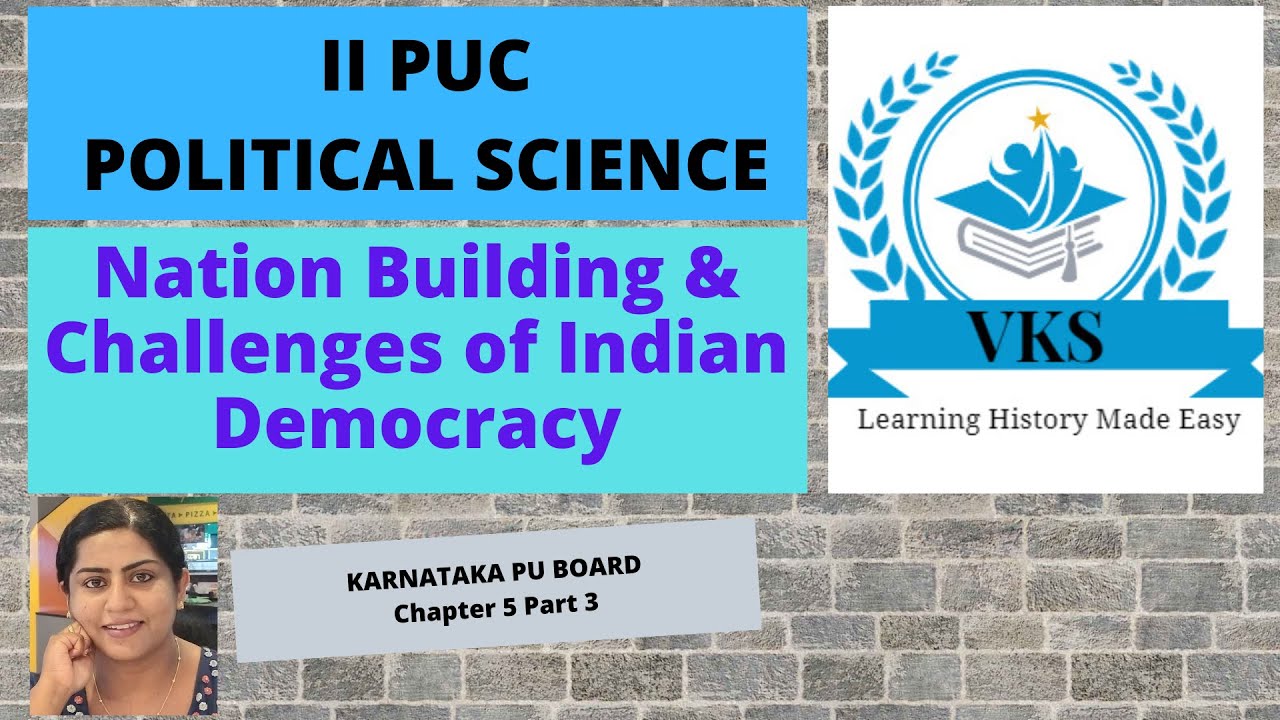 II PUC Pol. Sci. ; Ch 5 &ndash; Nation Building & Challenges of Indian Democracy;  Karnataka PU Board