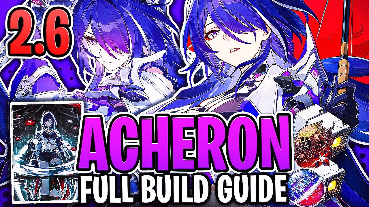 *2.6 UPDATED* Acheron FULL In-Depth Guide | Kit, Best LC's, Teams & Relics (Honkai: Star Rail Guide)