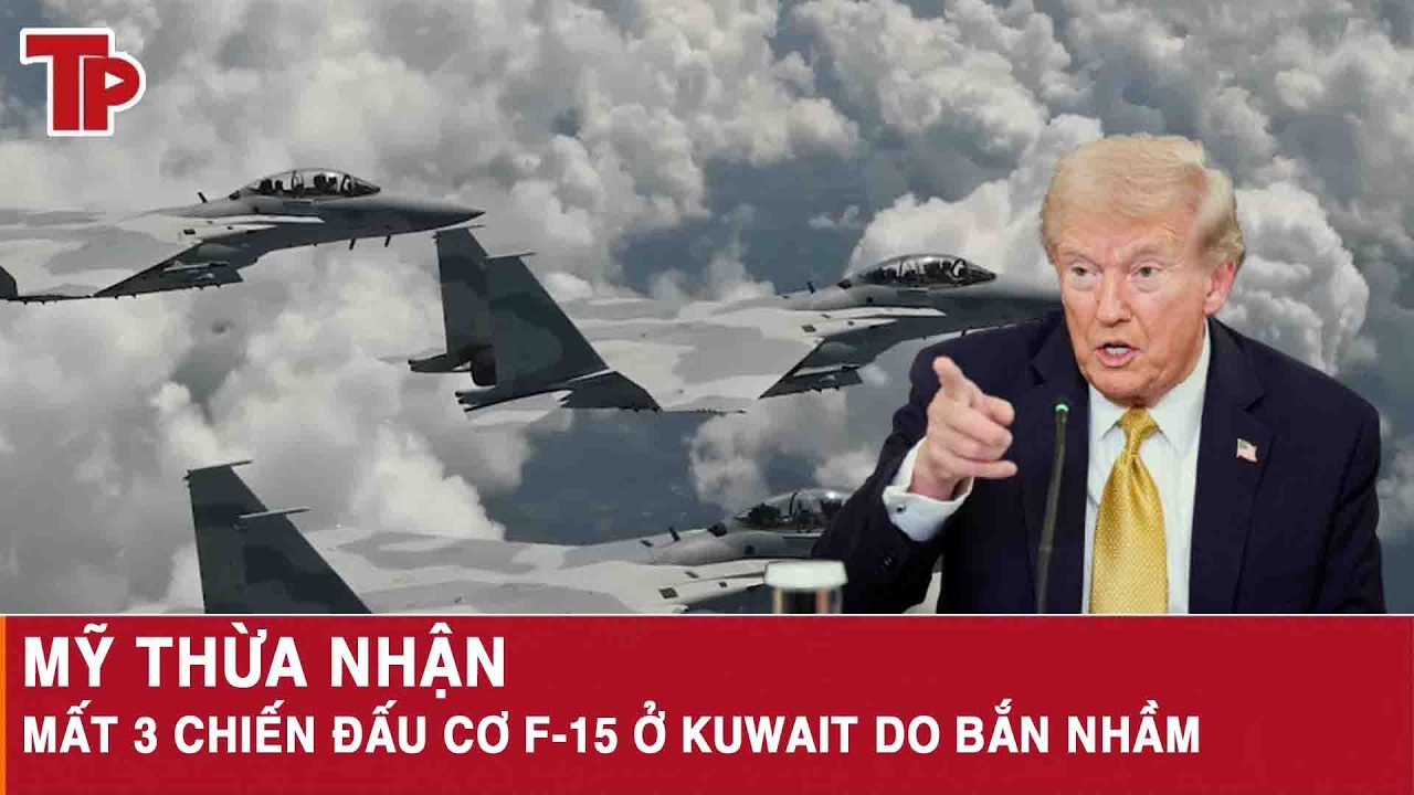Mỹ thừa nhận mất 3 chiến đấu cơ F-15 ở Kuwait do bắn nhầm
