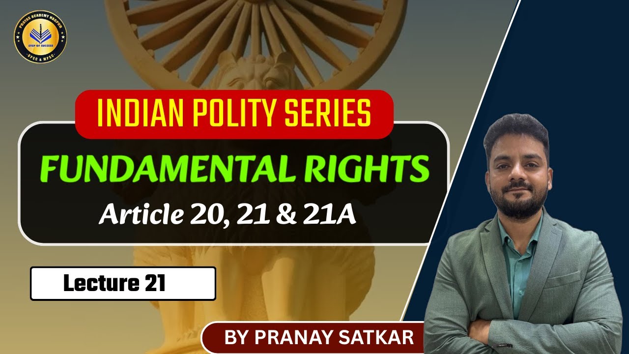 Lecture 21 - From Arrest to Education: Article 20, 21 & 21A Explained #video #lecture #pranaysatkar