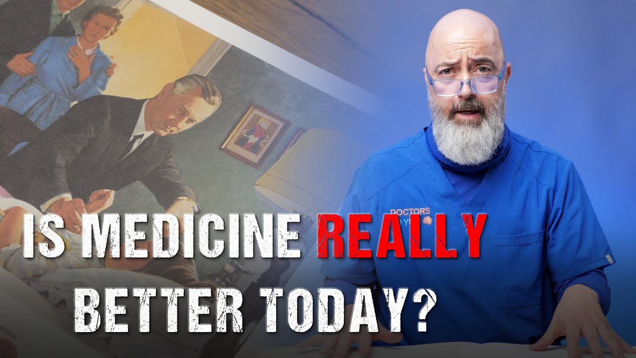 Is medicine REALLY better TODAY?  | Medical History with Dr. Brown