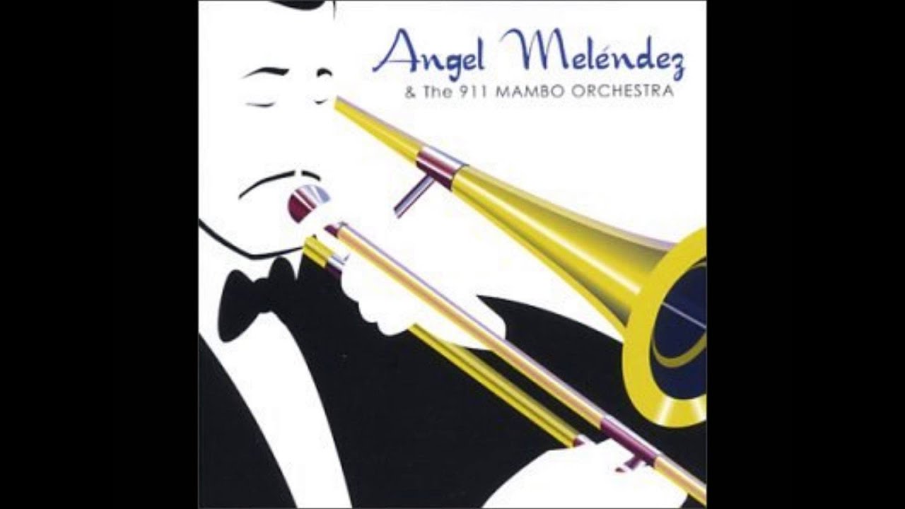 ANGEL MELENDEZ & THE 911 MAMBO ORCHESTA!