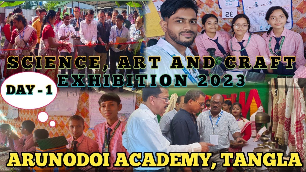 DAY-1 SCIENCE, ART AND CRAFT EXHIBITION 2023||ARUNODOI ACADEMY, TANGLA