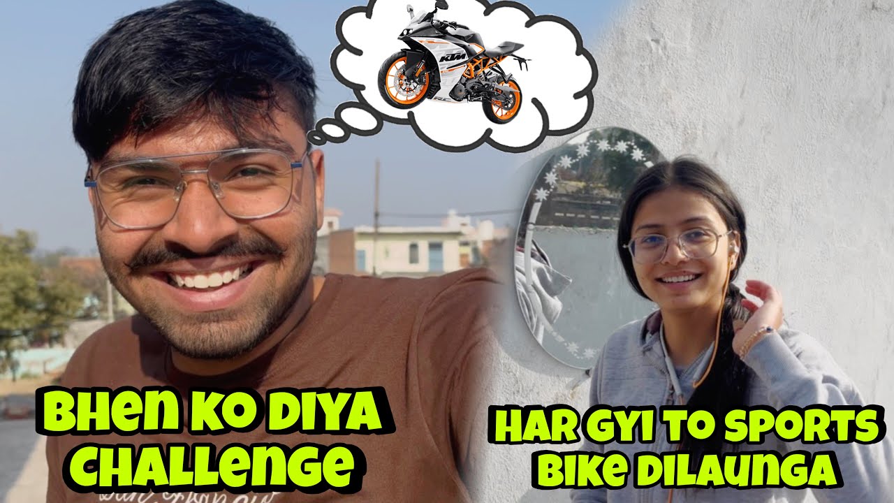 Bhen Ko Diya Challenge Ager Vo Har Gyi To Vo Mujhe Sports Bike Dilaegi 😁