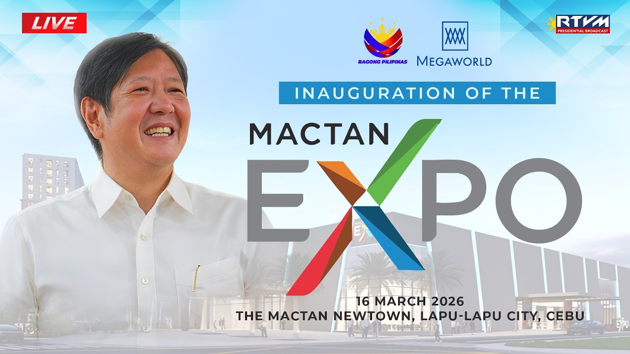 Inauguration of the Mactan Expo The Mactan Newtown, Lapu-Lapu City, Cebu 03/16/2026