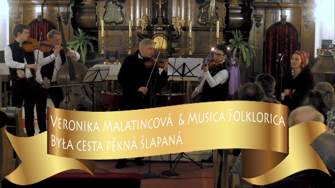 Veronika Malatincová & Musica Folklorica - Była cesta pěkná šlapaná