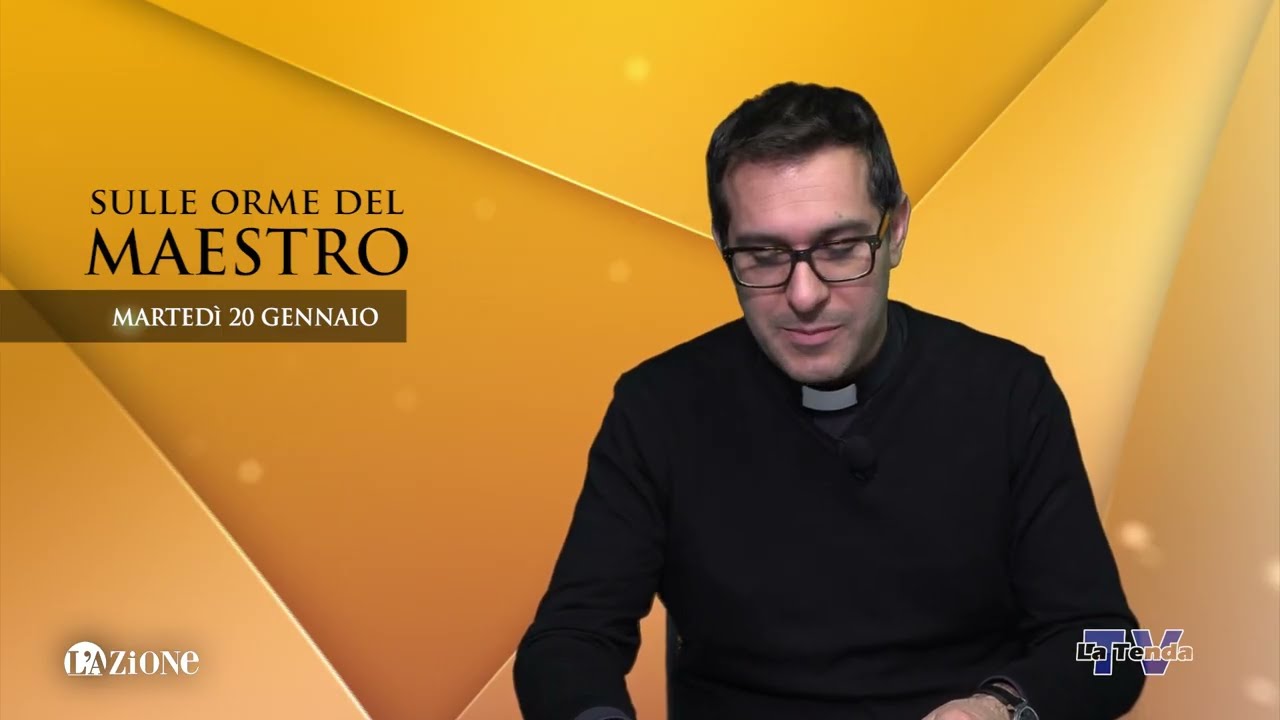 Sulle orme del Maestro - Martedì 20 gennaio 2026