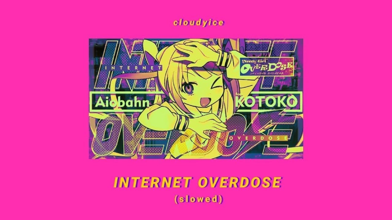 internet overdose — aoibahn ft. kotoko ( slowed + reverb )