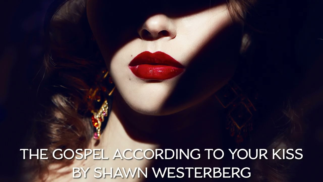 The Gospel According to Your Kiss (Official Audio)