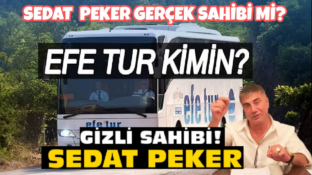 Efe Tur Kimin? SEDAT PEKER mi? Efe Tur Sahibi Kim?