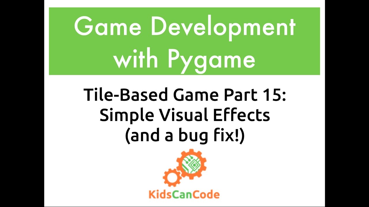 Tile-based game Part 15: Simple Visual Effects (and a bug fix!)