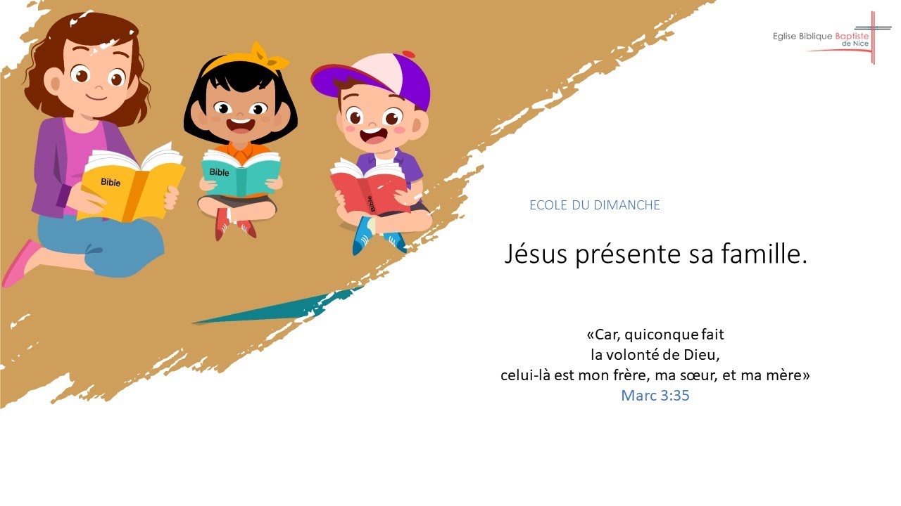 EBBN: Ecole du dimanche - Leçon 58 : Jésus présente sa famille.