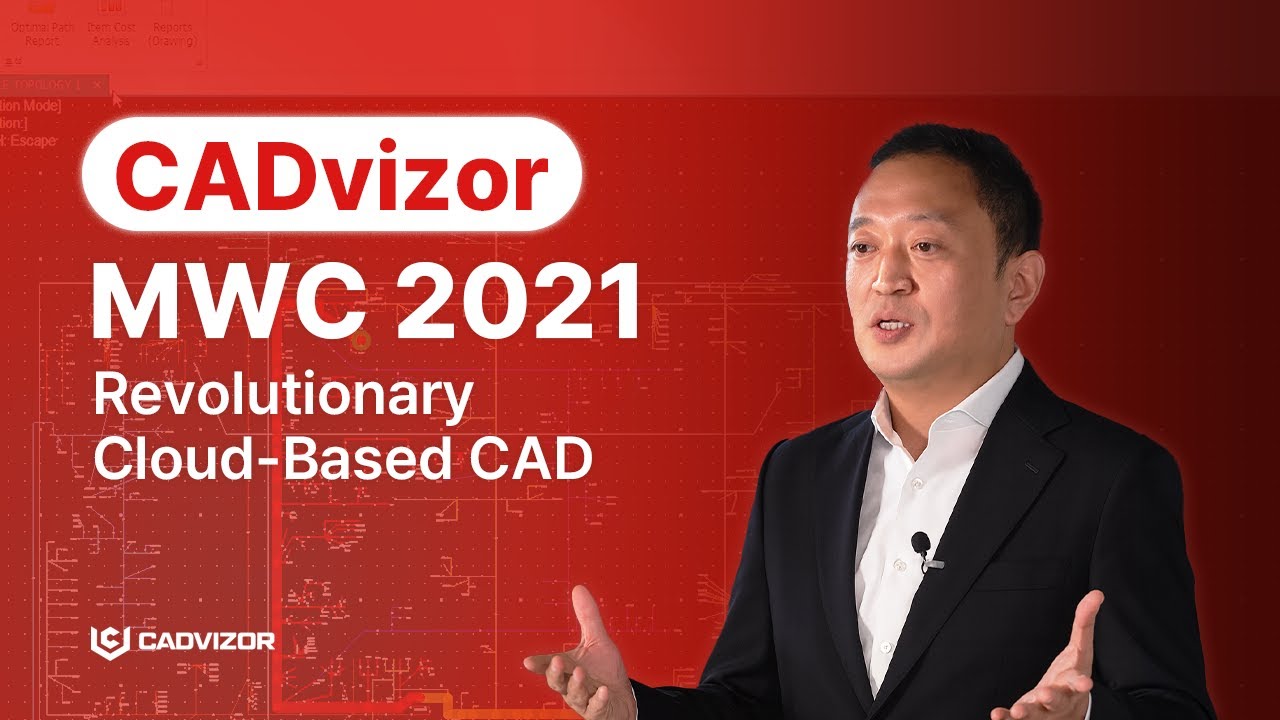 [CADvizor MWC 2021] Revolutionary Cloud-Based CAD