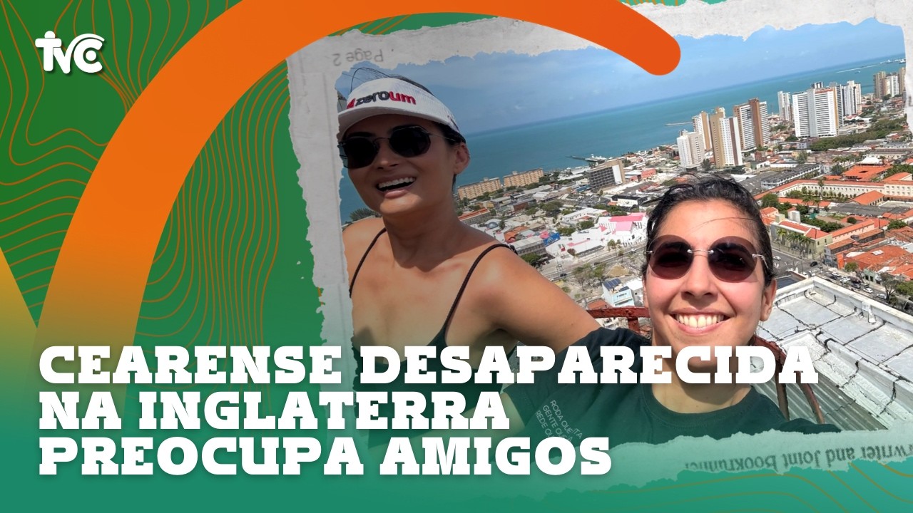 Cearense desaparecida na Inglaterra preocupa amigos
