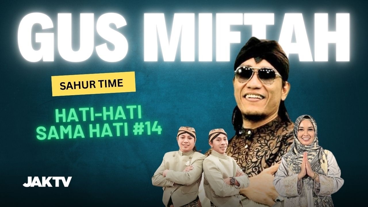 SAHUR TIME BERSAMA GUS MIFTAH  