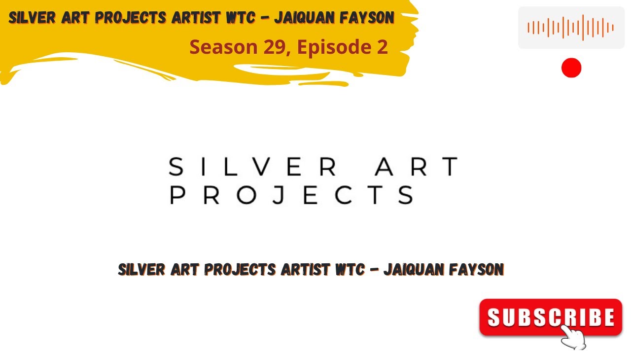 Silver Art Projects Artist Wtc – Jaiquan Fayson, (Season 29, Episode 2) Tarik Talk Podcast