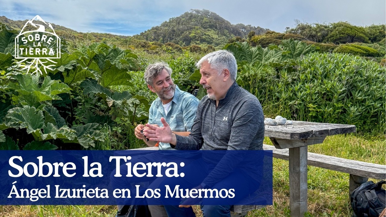 Sobre la Tierra: Ángel Izurieta en Los Muermos - E10/T3