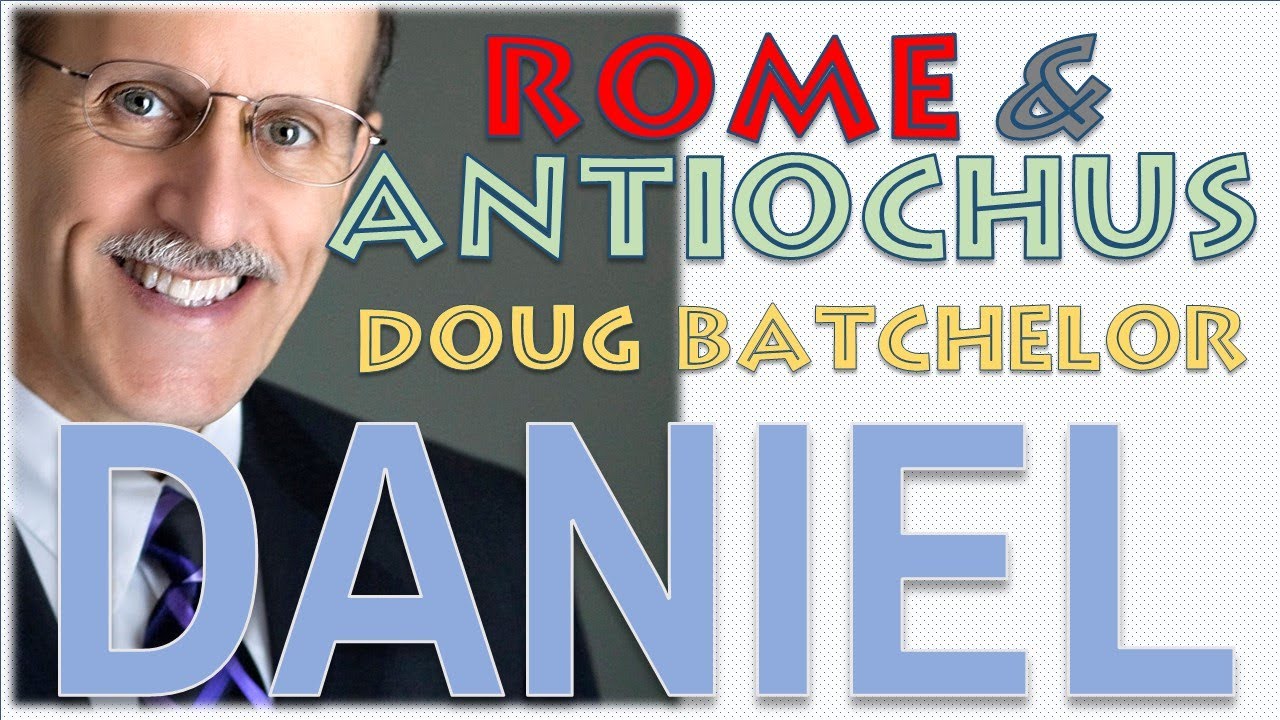 DANIEL 8 - Rome and Antiochus - Doug Batchelor 10/14