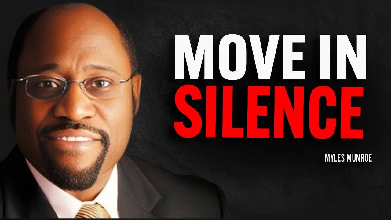 MOVE IN SILENCE, SHOCK THEM WITH YOUR SUCCESS - Myles Munroe Motivation Speech