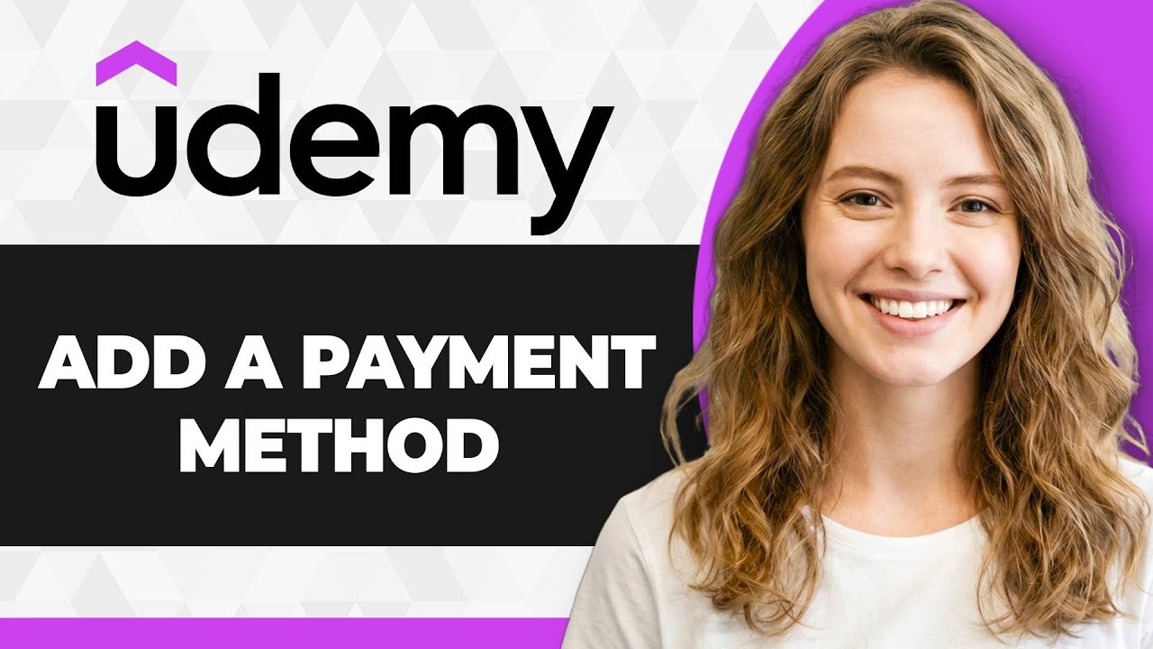 How to Add a Payment Method on Udemy (Full 2026 Guide)