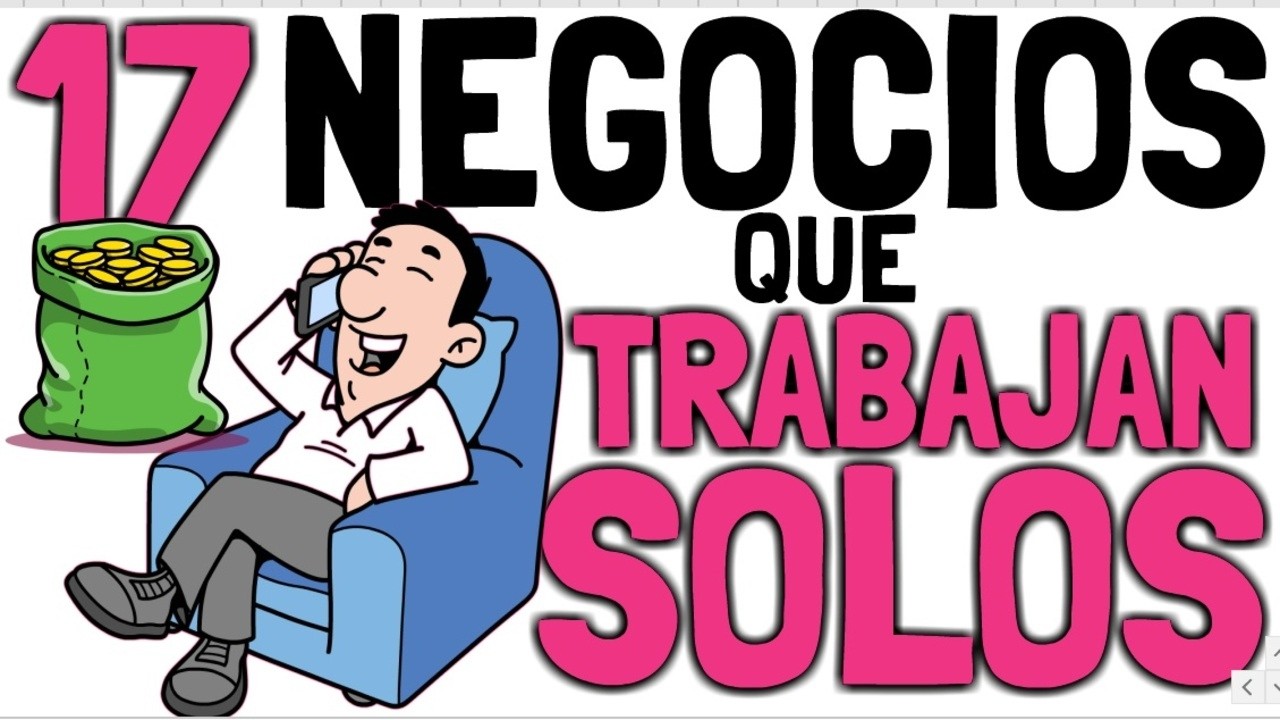 17 NEGOCIOS QUE TRABAJAN SOLOS, NEGOCIOS EN AUTOM&Aacute;TICO