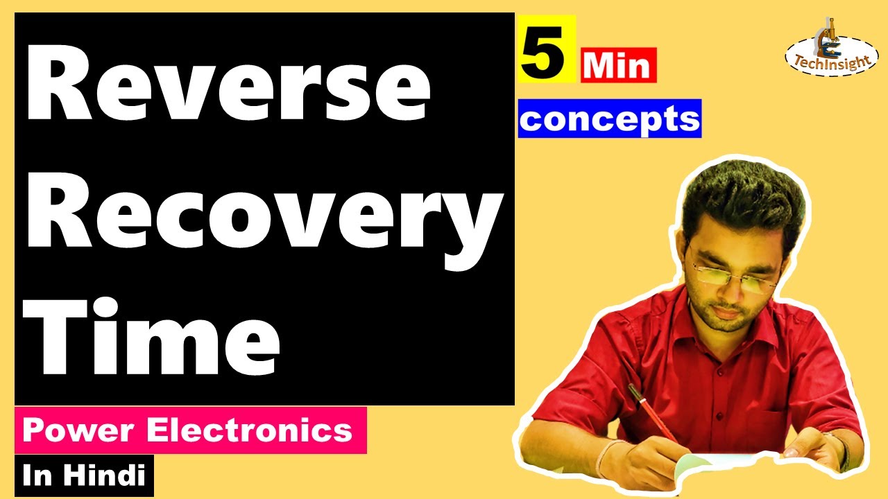 Reverse Recovery Time | Power Electronics | 5 Minute Concept Series